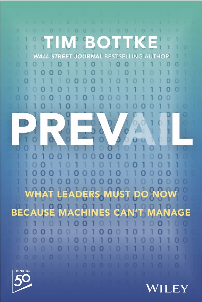 PREVAIL by Tim Bottke — What Leaders Must Do Now Because Machines Can't Manage. Wiley, 2027. Front cover.